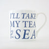 Take My Tea by the Sea - Fine Bone China Mug