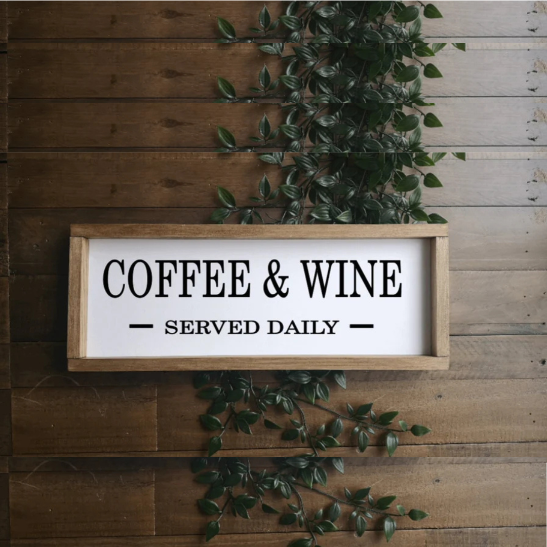 Coffee and Wine, Served Daily Sign