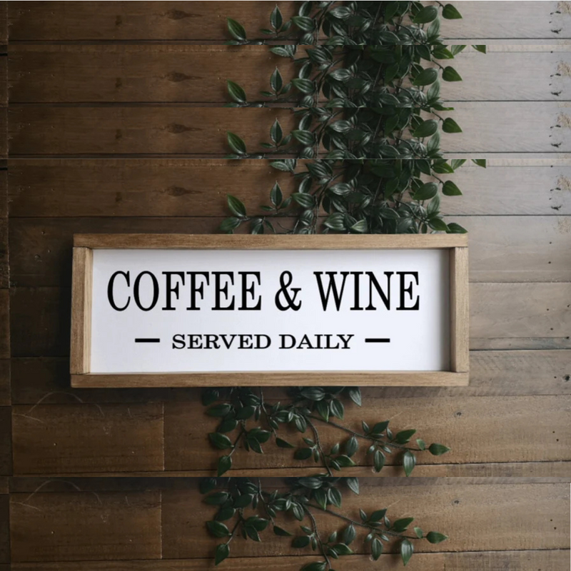 Coffee and Wine, Served Daily Sign