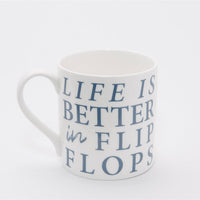 Life is Better in Flip Flops - Luxury Fine Bone China Coastal Design Mug